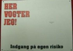 Her vogter Jeg skilt   stor